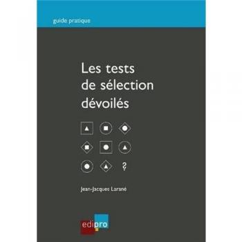 Les tests de sélection dévoilés