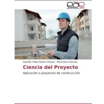 Ciencia del Proyecto: Aplicación a proyectos de construcción