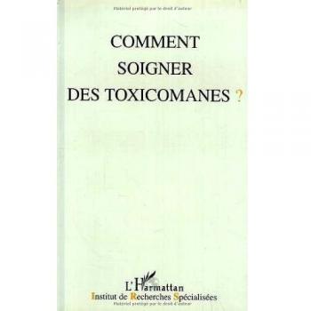 Comment soigner les toxicomanes ?