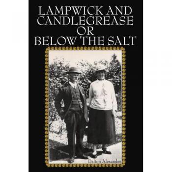 Lampwick And Candlegrease Or Below The Salt