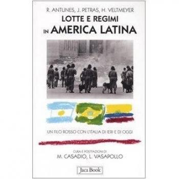 Lotte e regimi in America latina. Un filo rosso con l'Italia di ieri e di oggi