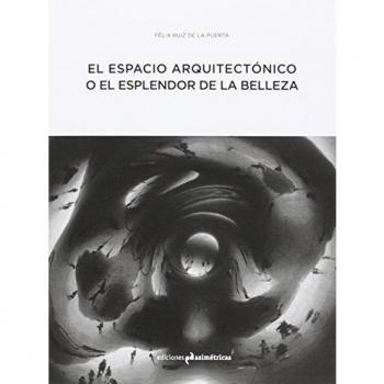 El espacio arquitectónico o el esplendor de la bel (Tapa blanda).