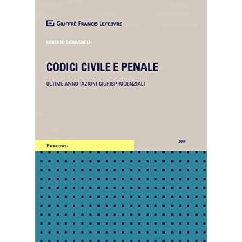Codici civile e penale ultime annotazioni giurisprudenziali