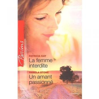 La femme interdite ; Un amant passionné