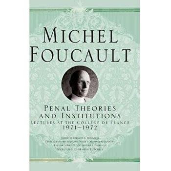 Penal Theories and Institutions: Lectures at the Collège De France 1971-1972