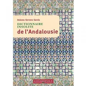 Dictionnaire Insolite de l'Andalousie