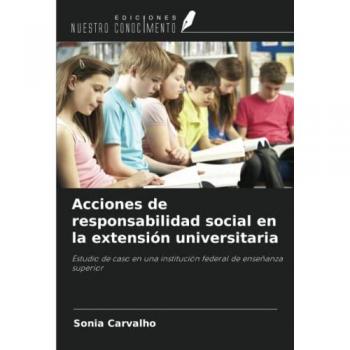 Carvalho, Sonia: Acciones de responsabilidad social en la extensión universitaria