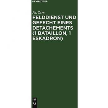 Felddienst und Gefecht eines Detachements