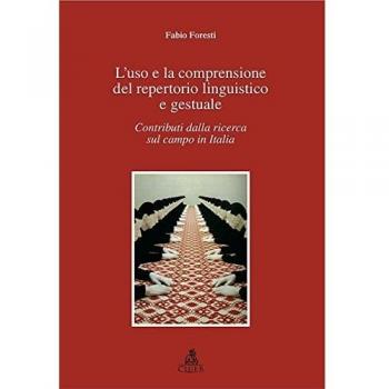 L'uso e la comprensione del repertorio linguistico e gestuale. Contributi dalla ricerca sul campo in Italia