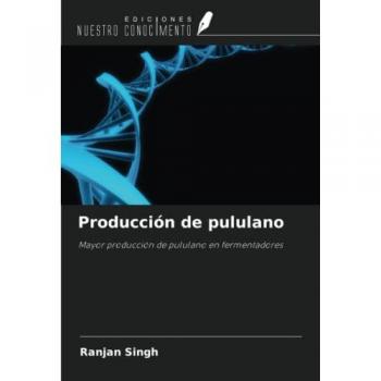 Producción de pululano: Mayor producción de pululano en fermentadores