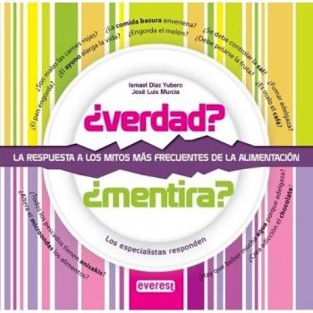 VERDAD? ¿MENTIRA? LA RESPUESTA A LOS MITOS MÁS FRECUENTES D