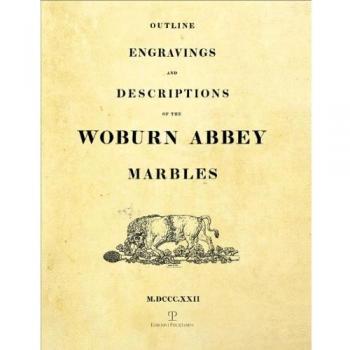 Outline engravings and descriptions of the Woburn Abbey Marbles.