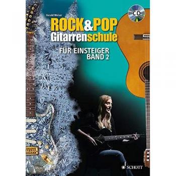 Rock & Pop Gitarrenschule für Einsteiger, 2 Bde. m. Audio-CDs, Bd.2: für Einsteiger. Band 2. Gitarre. Lehrbuch. (Schott Pro Line)