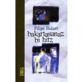 Bakartasunaz bi hitz