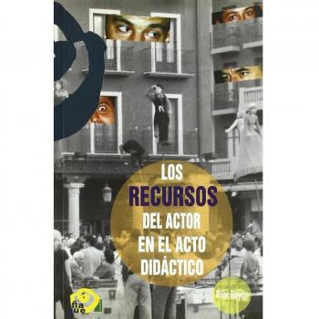 Recursos del actor en el acto didactico, los