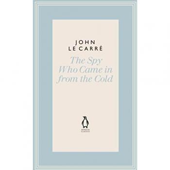 The Spy Who Came in from the Cold (The Penguin John le Carré Hardback Collection)