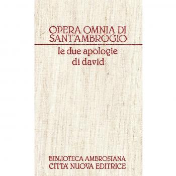 Opera omnia. Le due apologie di Davide