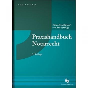 Matthias Kilian Praxishandbuch Notarrecht (Notarpraxis)