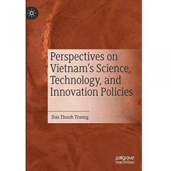 Perspectives on Vietnam’s Science, Technology, and Innovation Policies