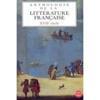 Anthologie de la littérature française, XVIIe siècle