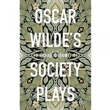 Oscar Wilde's Society Plays