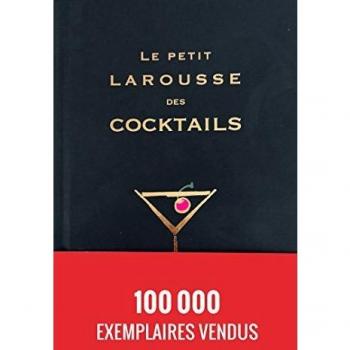 Le Petit Larousse Des Cocktails
