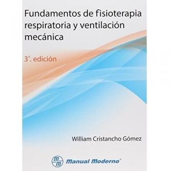 FUNDAMENTOS DE FISIOTERAPIA RESPIRATORIA Y VENTILACION MECANICA