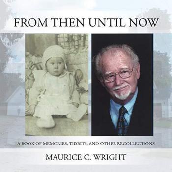 From Then Until Now: A Book of Memories Tidbits and Other Recollections