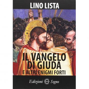Il Vangelo di Giuda e altri enigmi forti
