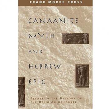 Canaanite Myth and Hebrew Epic