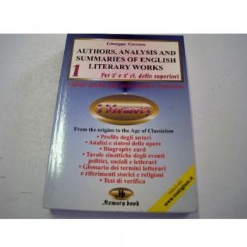 Authors, analysis and summaries of English literary works. Per le Scuole superiori: 1