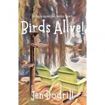 Birds Alive! (The Empty Nesters, Band 1)