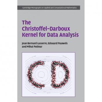 The ChristoffelDarboux Kernel for Data Analysis by Putinar & Mihai University of California & Santa Barbara