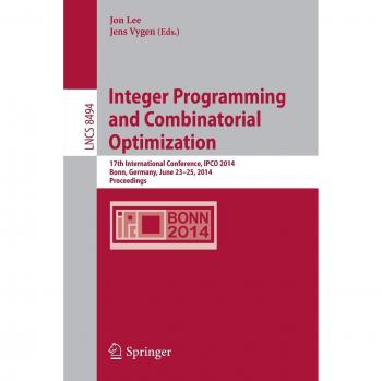 Integer Programming and Combinatorial Optimization: 17th International Conference, IPCO 2014, Bonn, Germany, June 23-25, 2014, Proceedings