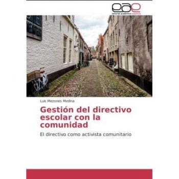 Gestión del directivo escolar con la comunidad: El directivo como activista comunitario