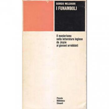 I funamboli. Il manierismo nella letteratura inglese. Da Joyce ai giovani arrabbiati