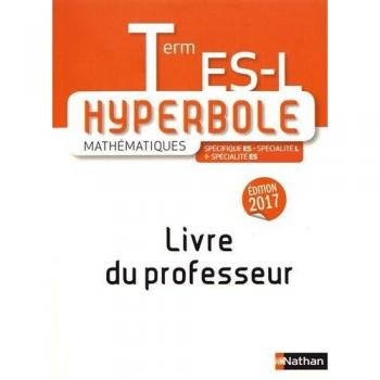 Collectif Mathématiques Tle Es-L Hyperbole : Livre Du Professeur