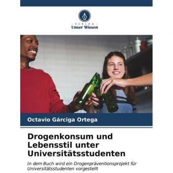 Drogenkonsum und Lebensstil unter Universitätsstudenten