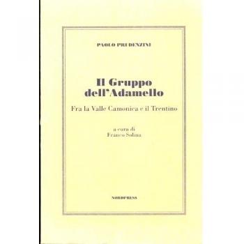 Il gruppo dell'Adamello (tra la Vallecamonica e il Trentino)