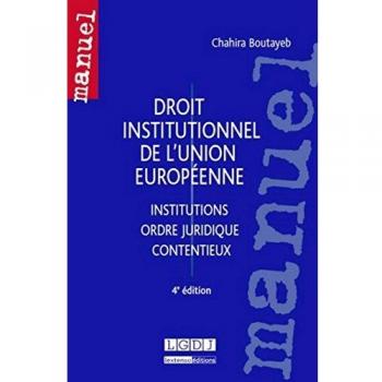Droit institutionnel de l'Union européenne, 4ème Ed.