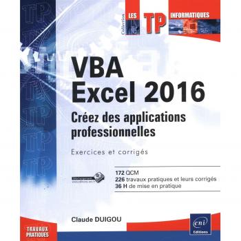 VBA Excel 2016, Créez des applications professionnelles