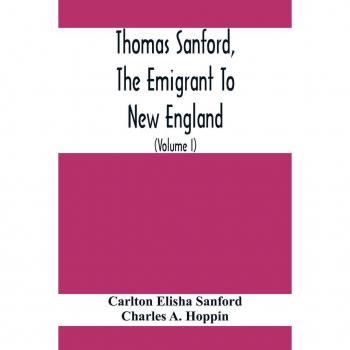 Thomas Sanford: Emigrant to New England