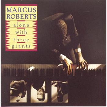 Album de Jazz Seul avec Trois Géants par Marcus Roberts