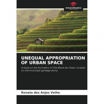 UNEQUAL APPROPRIATION OF URBAN SPACE