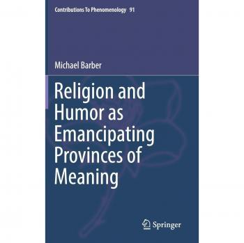 Springer Religion and Humor as Emancipating Provinces of Meaning