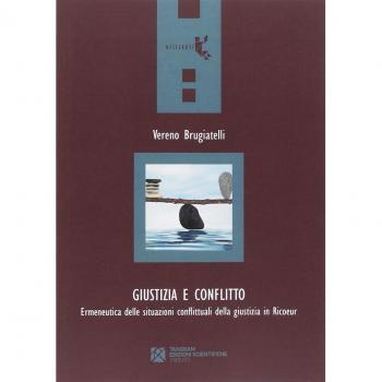 Giustizia e conflitto. Ermeneutica delle situazioni conflittuali della giustizia in Ricoeur