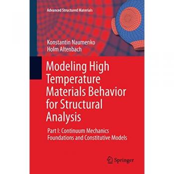 Modeling High Temperature Materials Behavior for Structural Analysis
