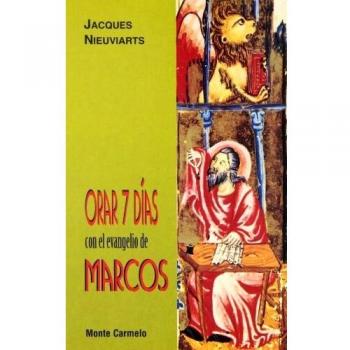 Orar 7 días con el Evangelio de Marcos