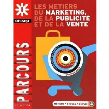 Les métiers du marketing, de la publicité et de la vente