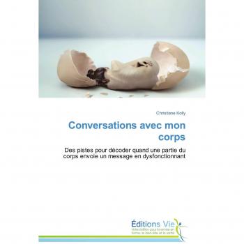 Kolly, Christiane: Conversations avec mon corps